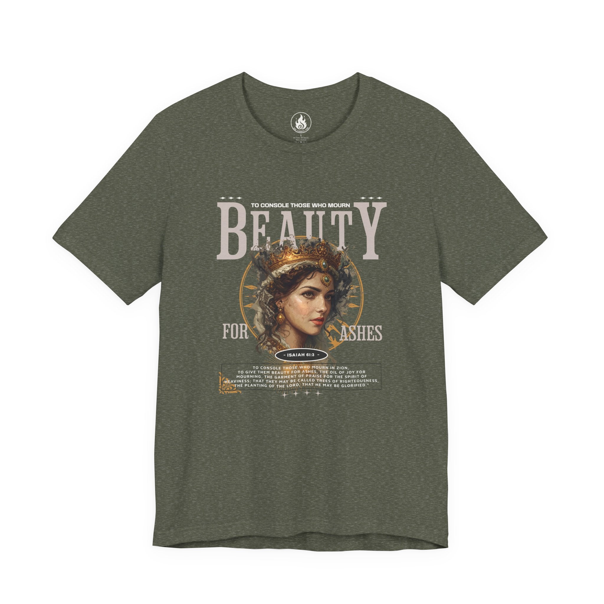 Beauty for Ashes – Rise & Reign Tee (Isaiah 61:3)