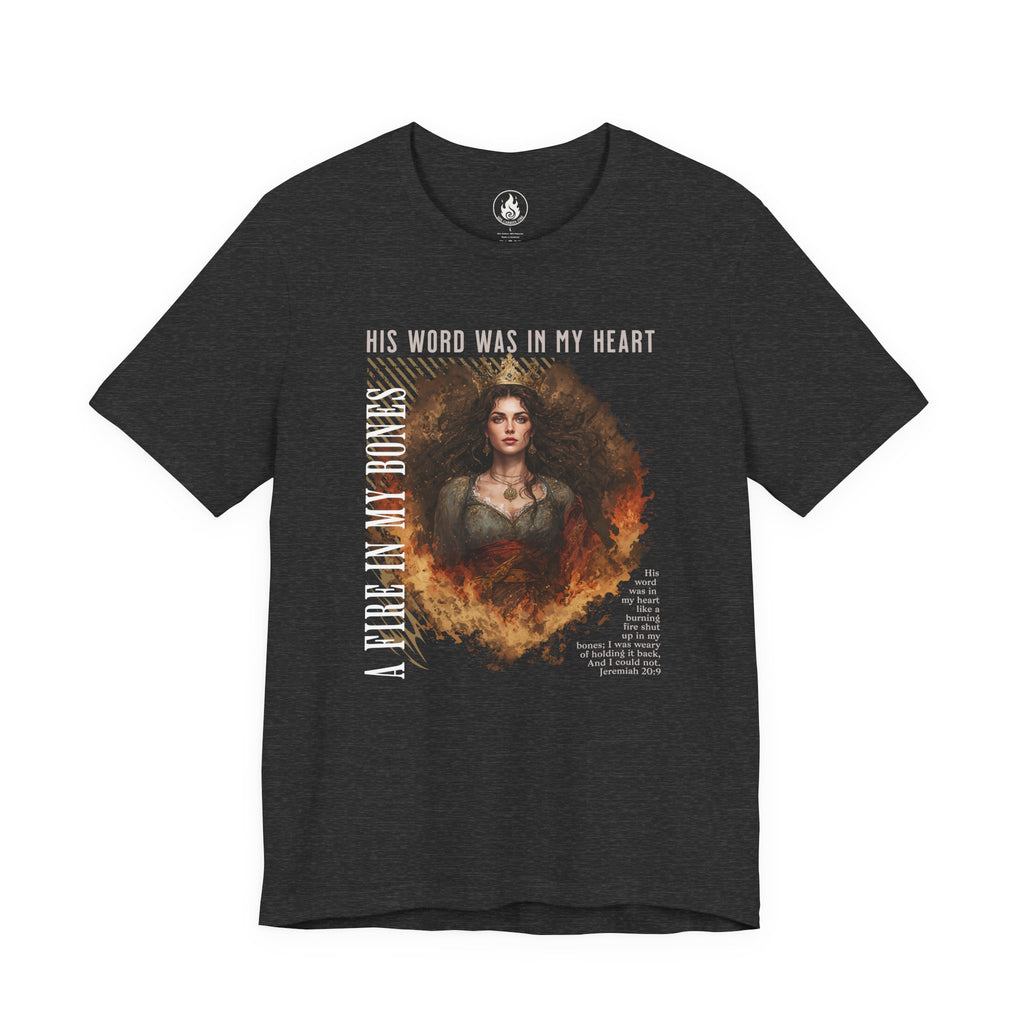 Fire in My Bones – War Cry Tee (Jeremiah 20:9)