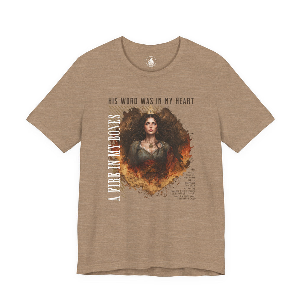 Fire in My Bones – War Cry Tee (Jeremiah 20:9)