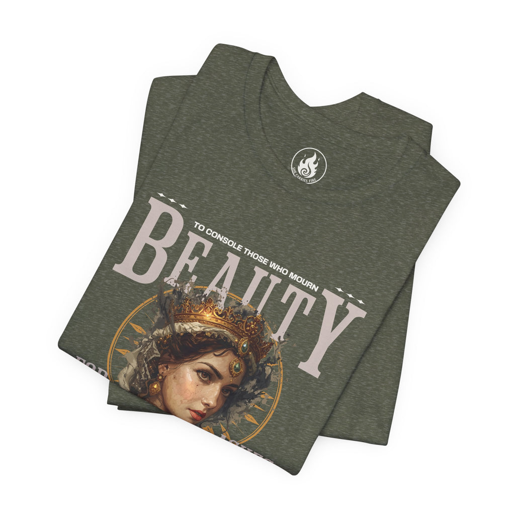 Beauty for Ashes – Rise & Reign Tee (Isaiah 61:3)